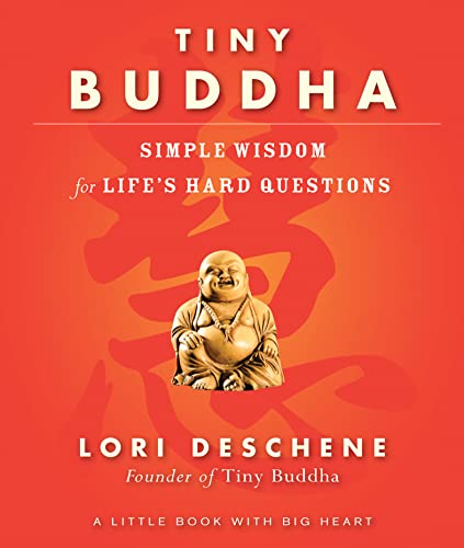 Tiny Buddha: Simple Wisdom for Life’s Hard Questions