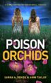 Poison Orchids: A darkly compelling psychological thriller