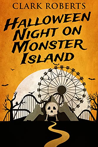 Halloween Night On Monster Island (Holiday Shivers Book 1)