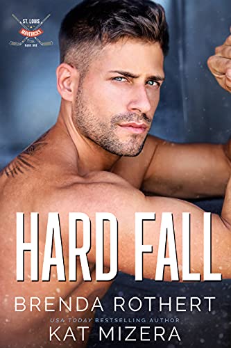Hard Fall A St Louis Mavericks Hockey Romance