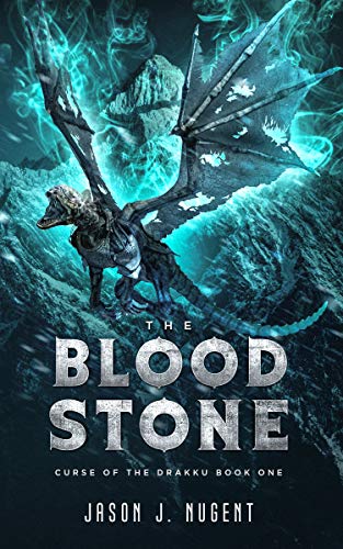 The Blood Stone: Curse of the Drakku Book One