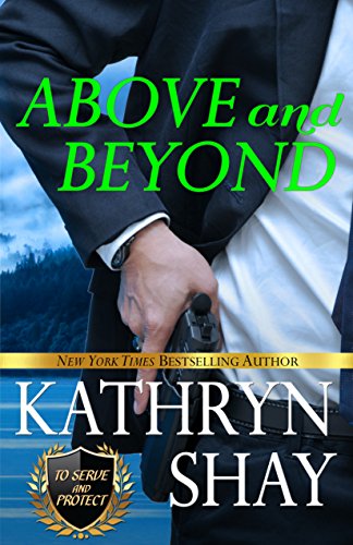 Above and Beyond (To Serve and Protect Book 1)