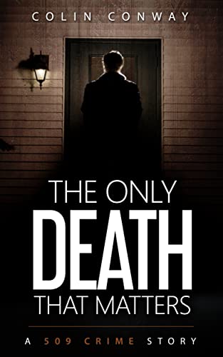 The Only Death That Matters (The 509 Crime Stories Book 9)