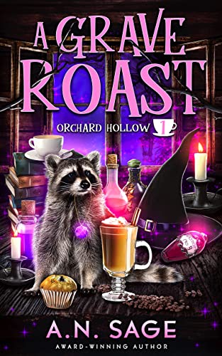 A Grave Roast: A Paranormal Cozy Mystery (Orchard Hollow Book 1)