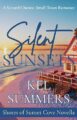 Silent Sunsets: A Second Chance Small Town Romance by Bestselling Author Kel Summers