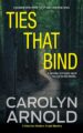Ties That Bind A gripping crime thriller full of heart-pounding twists by B...