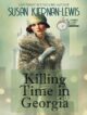 Killing Time in Georgia The Savannah Time Travel Mysteries by USA Today Bestselling Author Susan Kiernan-Lewis