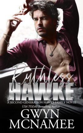 Ruthless Hawke Second Chance Secret Baby Romance
