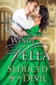Seduced By A Devil Historical Romance by USA Today Bestselling Author Wendy...