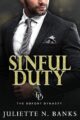 Sinful Duty Steamy Billionaire Romance by Bestselling Author Juliette N Ban...