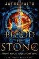 Blood of Stone Urban Fantasy by Bestselling Author Jayne Faith