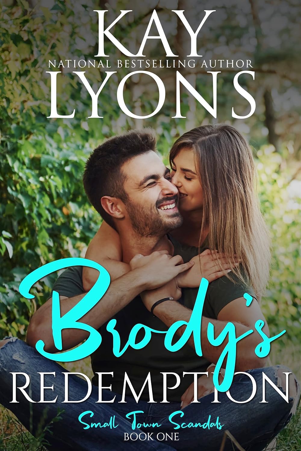 Brody’s Redemption Small Town Scandals by Bestselling Author Kay Lyons