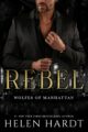 Rebel Wolfes of Manhattan One Romantic Suspense by USA Today Bestselling Au...