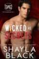 Wicked as Secrets Romantic Suspense by USA Today Bestselling Author Shayla Black