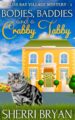 Bodies, Baddies and a Crabby Tabby Village Mystery by Bestselling Author Sherri Bryan