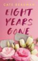 Eight Years Gone Contemporary Romance by Bestselling Author Cate Beauman