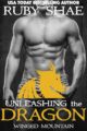 Unleashing the Dragon Shifter Romance by USA Today Bestselling Author Ruby Shae