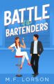 Battle of the Bartenders by Bestselling Author MF Lorson