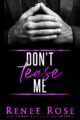 Don’t Tease Me: A Dark Mafia Age-Gap Romance by USA Today Bestselling Author Renee Rose