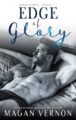 Edge of Glory: A Small Town Sports Romantic Comedy by Bestselling Author Ma...