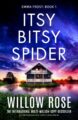 Itsy Bitsy Spider: Gripping Crime Thriller by Bestselling Author Willow Rose