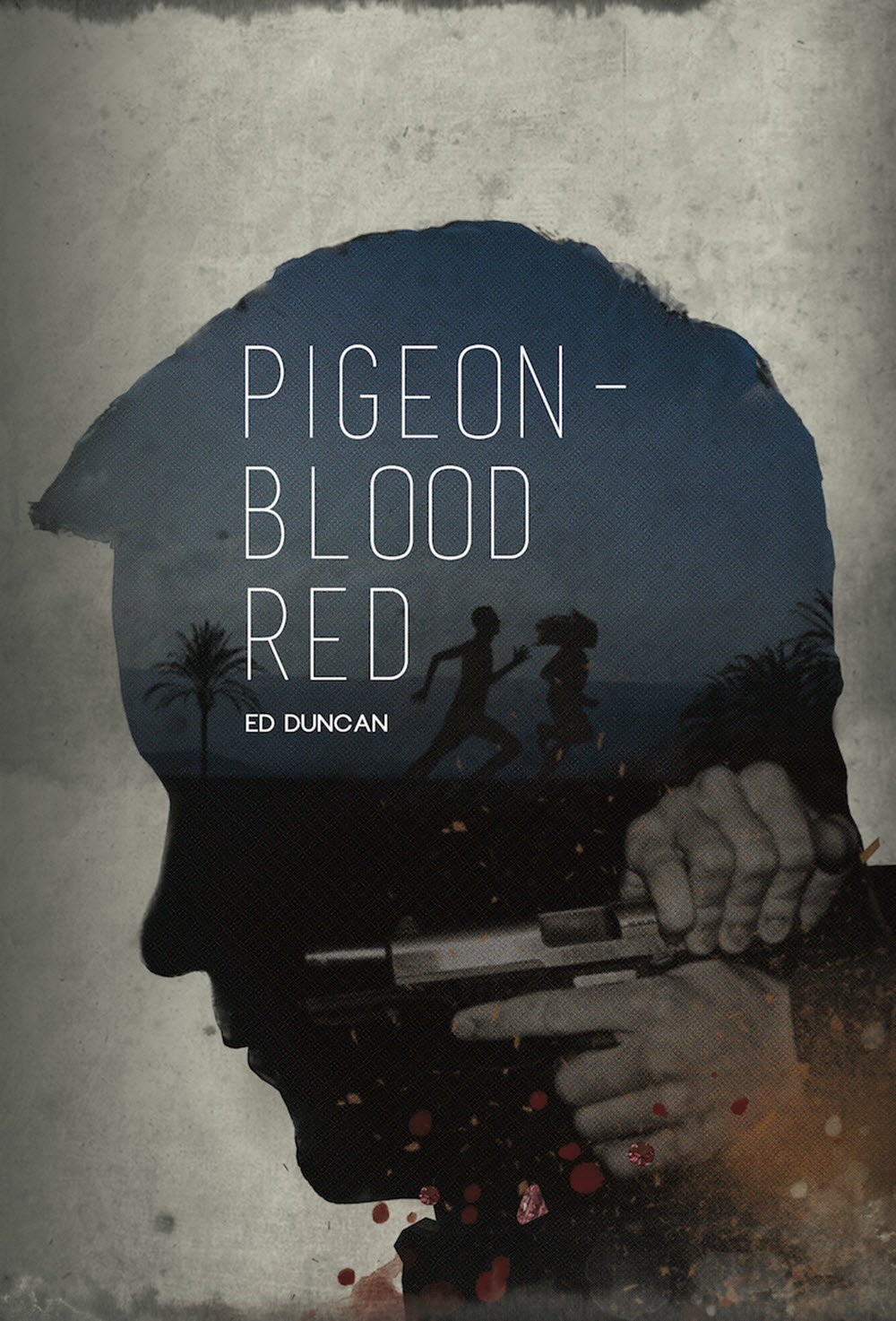 Pigeon-Blood Red Crime Thriller by Bestselling Author Ed Duncan