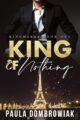 King of Nothing Steamy, Marriage of Convenience, Romance by Bestselling Author Paula Dombrowiak