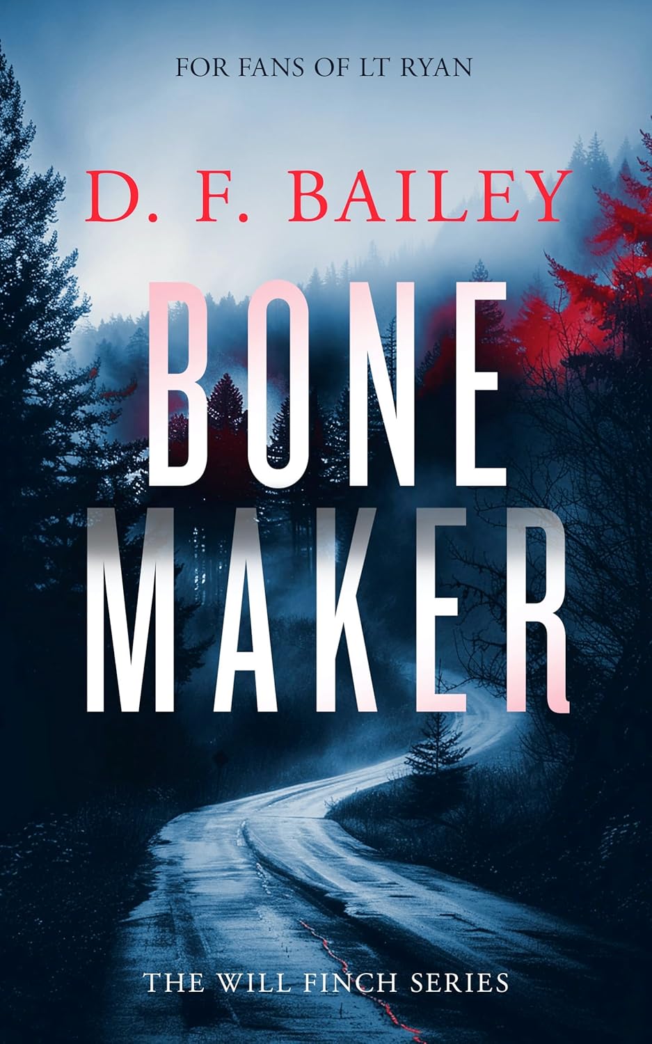 Bone Maker Mystery Thriller by Bestselling Author DF Bailey