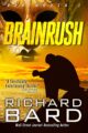 Brainrush Technothriller by Bestselling Author Richard Bard
