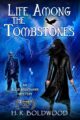 Life Among the Tombstones Mystery by Bestselling Author HR Boldwood
