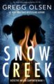 Snow Creek Gipping Mystery Thriller by Bestselling Author Gregg Olsen