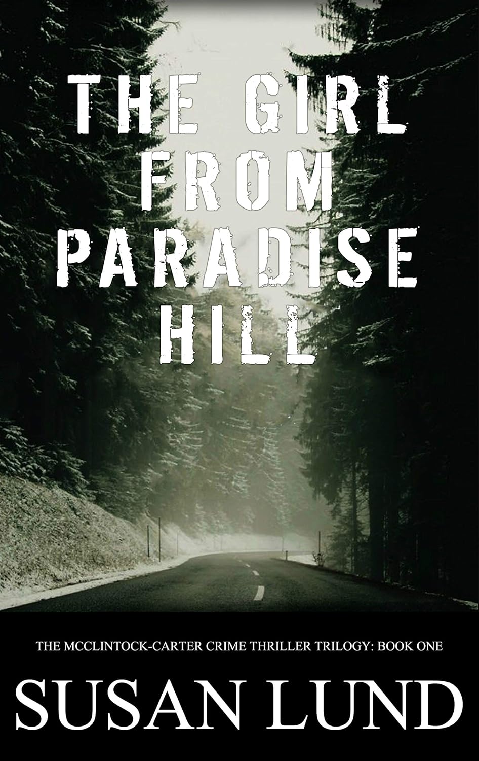 The Girl From Paradise Hill Crime Thriller Trilogy by Bestselling Author Susan Lund