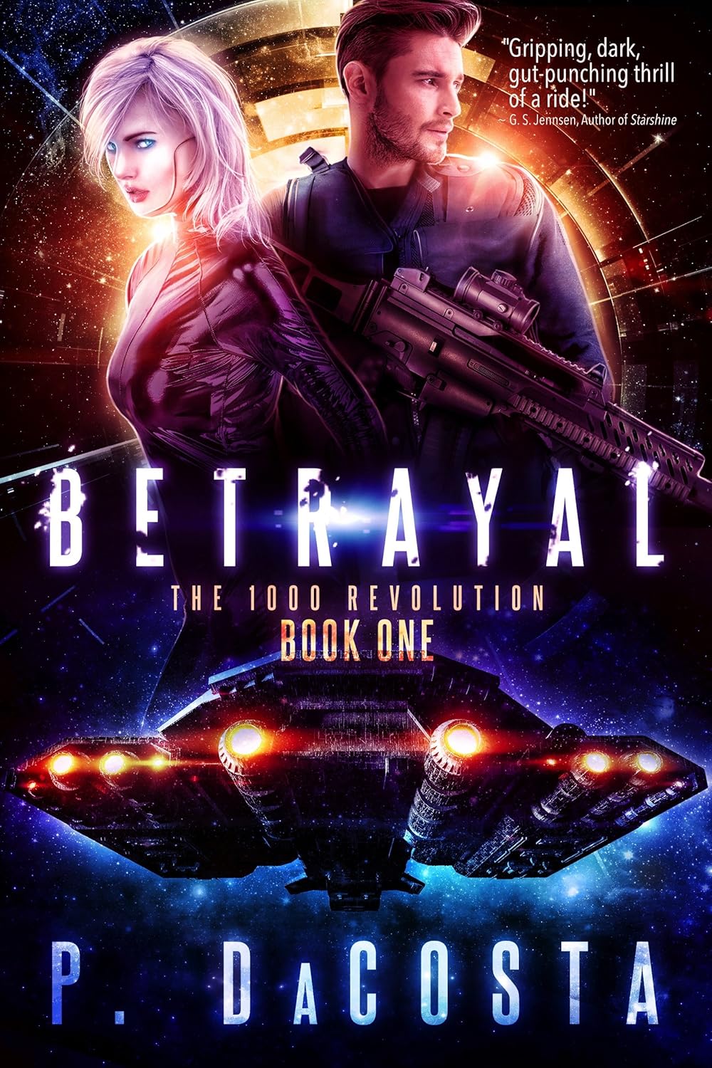 Betrayal The 1000 Revolution Science Fiction by Bestselling Author Pippa DaCosta