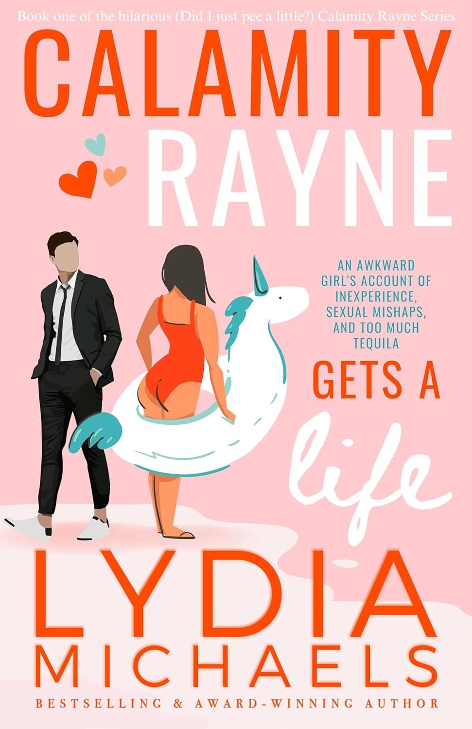 Calamity Rayne Gets A Life: Billionaire Boss Romantic Comedy by Bestselling Author Lydia Michaels