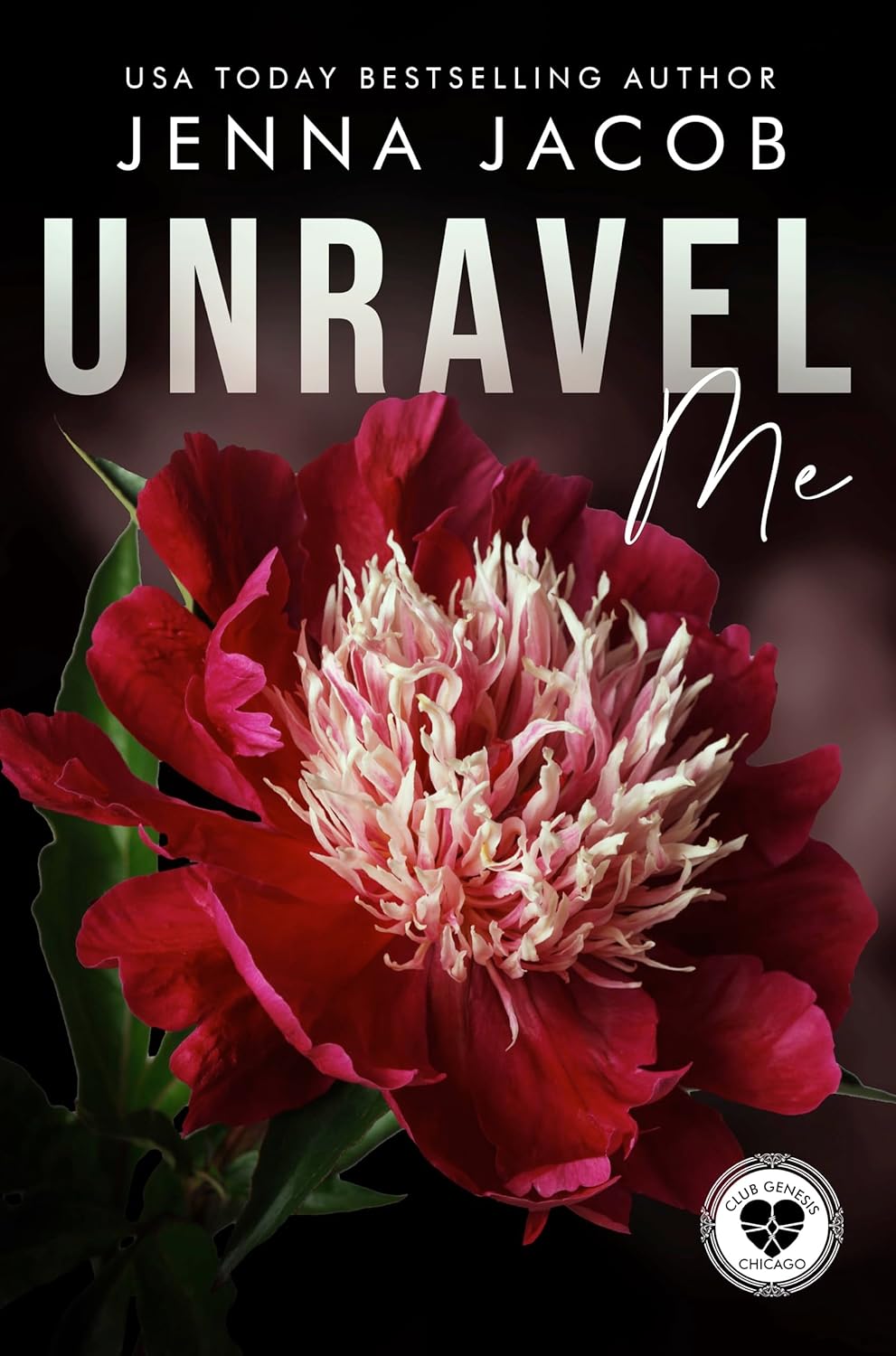 Unravel Me Steamy Dark Secrets Romance by USA Today Bestselling Author Jenna Jacob