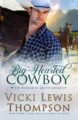 Big-Hearted Cowboy by New York Times Bestselling Author Vicki Lewis Thompso...