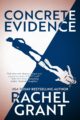 Concrete Evidence by USA Today Bestselling Author Rachel Grant