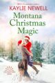Montana Christmas Magic Romance by Bestselling Author Kaylie Newell