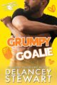 Grumpy Goalie Hockey romcom by Bestselling Author Delancey Stewart
