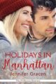 Holidays in Manhattan Holiday Romance by Bestselling Author Jennifer Gracen