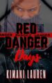 Red Danger Days Consider Your Ways prequel by Bestselling Author Kimani Lauren