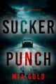 Sucker Punch Mystery Women Sleuths by Bestselling Author Mia Gold