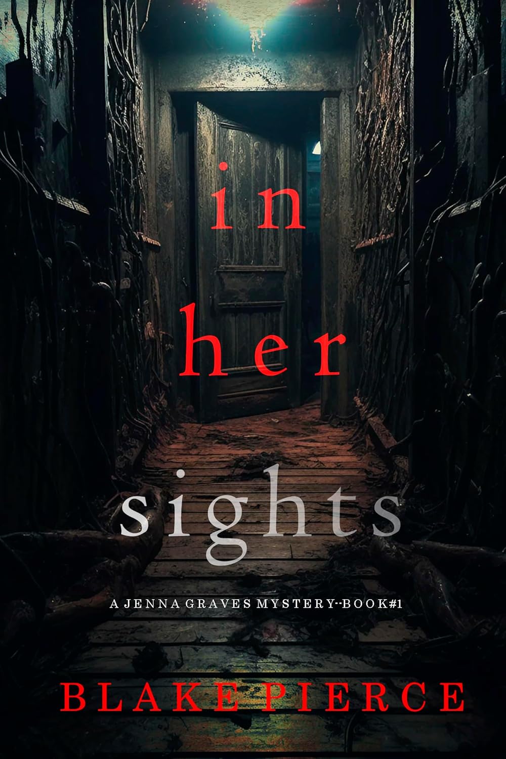 In Her Sights Suspense Thriller by USA Today Bestselling Author Blake Pierce
