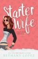 Starter Wife The Jilted Wives Club by USA Today Bestselling Author Bethany Lopez
