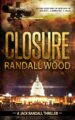 Closure: Vigilante Justice FBI Thriller by Bestselling Author Randall Wood
