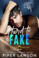 Hard to Fake Brother’s Best Friend Sports Romance by USA Today Bestselling Author Piper Lawson