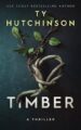 Timber Twisted Psychological Thriller by Bestselling Author Ty Hutchinson