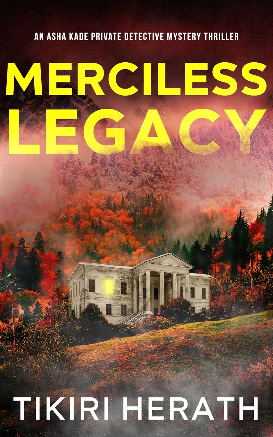 Merciless Legacy: Private Detective Mystery Thriller by Bestselling Author Tikiri Herath