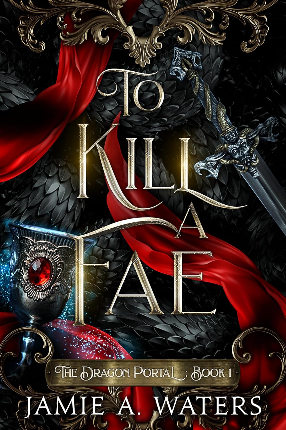 To Kill a Fae The Dragon Portal Book by Bestselling Author Jamie A Waters