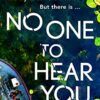 no-one-to-hear-you-an-edge-of-your-seat-psychological-thriller-with-a-shocking-twist photo